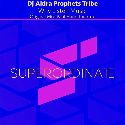 Dj Akira Prophets Tribe - Why Listen Music [SUPER542]